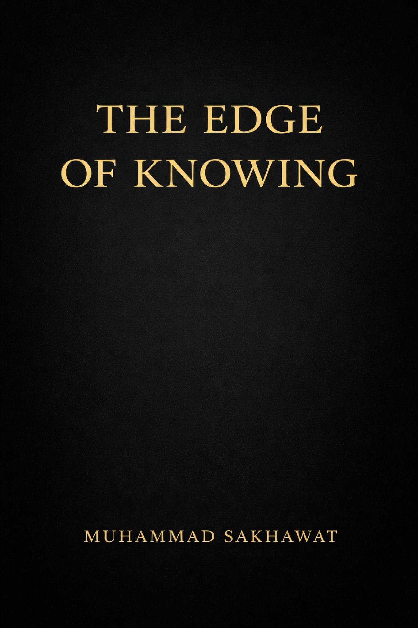 The Edge of Knowing by Muhammad Sakhawat