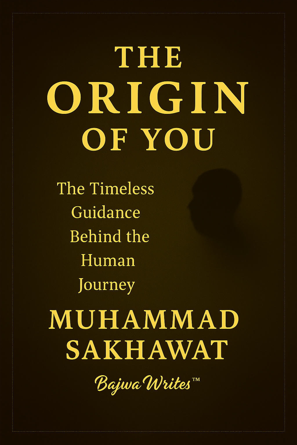 The Origin of You by Muhammad Sakhawat